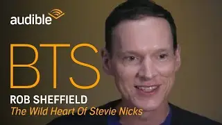 Behind the Scenes Interview with Journalist Rob Sheffield on Getting to Know Stevie Nix | Audible