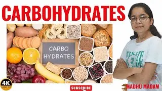 Carbohydrates II Nutrition II Madhu Mam II