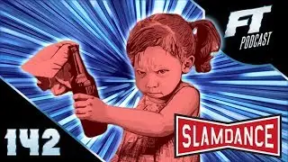 SLAMDANCE 25th ANNIVERSARY | Film Threat Podcast Ep. 142