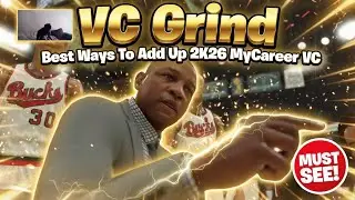 VC Grind | Best Ways To Add Up 2K26 MyCareer VC