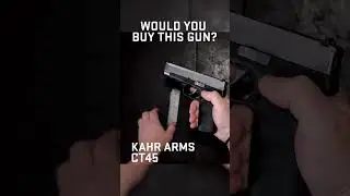Would you buy this gun? (Kahr Arms CT45)