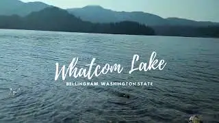 Relaxing Music featuring Whatcom Lake | PNW | Washington State | Park Spotters