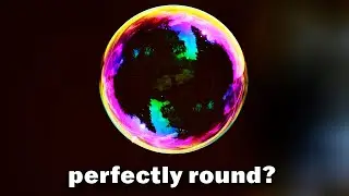 Why are bubbles round?