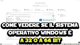 Come vedere se il sistema operativo Windows è a 32 o a 64 bit