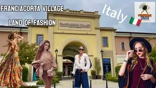 OUTLET VILLAGE - FRANCIACORTA VILLAGE - Land of Fashion - PROWALK VLOG