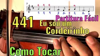 441 - Eu Sou Um Cordeirinho CCB como tocar no VIOLINO com partitura tutorial facilitada