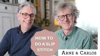 Slipping stitches knit wise and purl wise with ARNE & CARLOS
