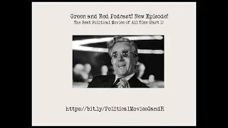 The Best Political Movies of All Time (Part 1), Scott & Bob talk about their favorite Lefty films!