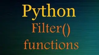 Python Tutorials:  Python Filter - usage and examples