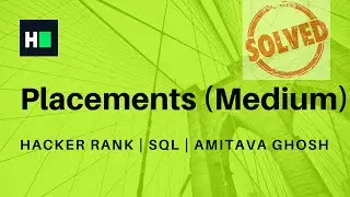 Placements | Medium | SQL | HackerRank