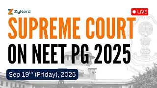 NEET PG Supreme Court Case Live | 19th Sep 2025 | Discussions - 23:25 - 23:55 | 2:21:25 - 2:22:20
