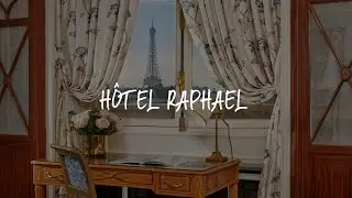 H&ocirc;tel Raphael Review - Paris , France