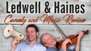 Ledwell and Haines Comedy & Music Review 2019