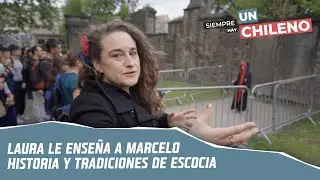 Laura y Marcelo recorren puntos históricos de Edimburgo, Escocia | Siempre hay un Chileno