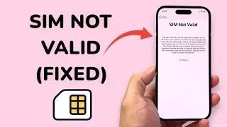 How To Fix SIM Not Valid On iPhone