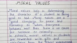 Write a short essay on Moral Values | Essay Writing | English