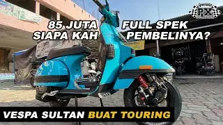 BANGUN VESPA PULUHAN JUTA BUAT TOURING