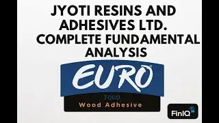 Jyoti Resins and Adhesives Ltd. (EURO 7000) &mdash; Fundamental Analysis! Strengths, Moat & Future Growth