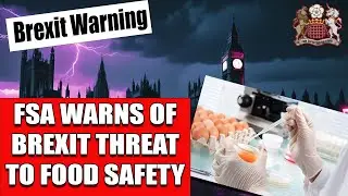 Brexit Warning: Threat to Food Safety Increasing
