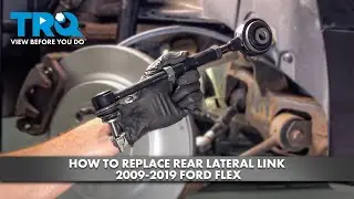 Как заменить заднюю поперечную тягу Ford Flex 2009-2019