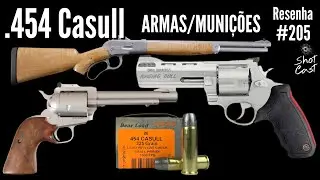 ShotCast #205 O .454 Casull - Hist&oacute;ria, Armas e Muni&ccedil;&otilde;es - ele &eacute; realmente tudo o que dizem?