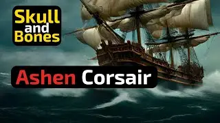 Ashen Corsair Investigation Skull & Bones