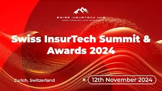 Swiss InsurTech Summit & Awards 2024