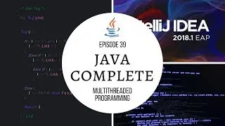 Java Complete Tutorial Ep. 39 - Multithreaded Programming