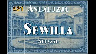 Sewilla. Alkazar | Andaluzja #21