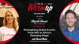 Reimagining Global Events: From IMG to Africa&rsquo;s Emerging Stage with Daniel Noake