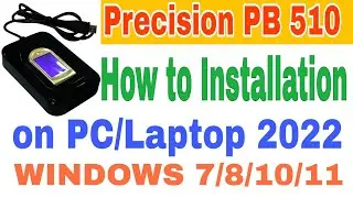 How to Installation Precision PB 510 biometric Device on PC/Laptop 2022 | Steps by Steps full review