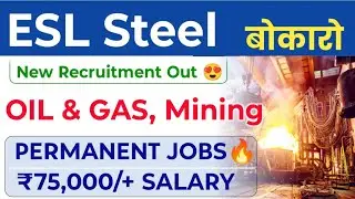 ESL Steel Plant Bokaro New Recruitment Out 😍 Permanent Job's Vacancy| Oil & Gas, Mining Job's | 