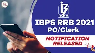 IBPS RRB 2021 Notification Out for Office Assistant & Officers Scale-I, II & III | 11,753 Vacancies