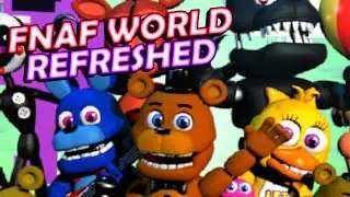 FNAF World Refreshed 1.6 Update!!