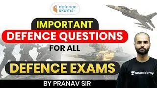 All Defence Exams 2020 | Important Defence Questions by Pranav Sir | CDS, AFCAT, DRDO MTS 2020
