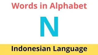 Alphabet N - words in Indonesian Language #learnindonesian #indonesia #bahasaindonesianforbeginners