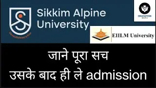 Sikkim Alpine University ugc approved or fake!Sikkim Alpine University verification!EIILM UNIVERSITY