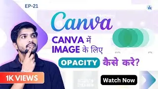 How to use Transpernacy (Opacity) in Canva 2024🔥