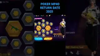 Free Fire Poker Mp40 Return Date 2025 || Free Fire New Event