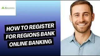 How to Register for Regions Bank Online Banking | Sign Up Guide