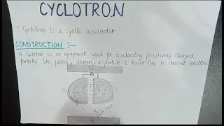 Cyclotron - Construction, Working, Principle, Formulas, Limitations