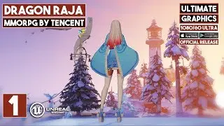 DRAGON RAJA Gameplay Android / iOS Mobile MMORPG by Tencent #1