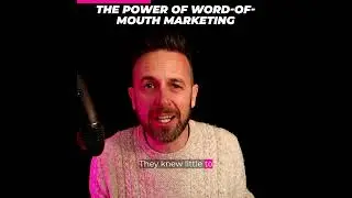 The Power Of Word Of Mouth Marketing
