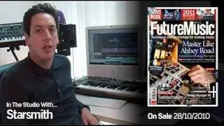 Starsmith: In The Studio With Future Music Magazine issue 233