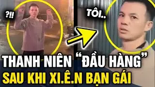 Thanh niên 'GIƠ TAY Đ.ẦU HÀNG' sau khi 'XUỐNG TAY' BẠN GÁI ở quán karaoke | Tin 3 Phút