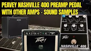 Using Peavey Nashville 400 Preamp Pedal with Others Amps - How To & Sound Comparison