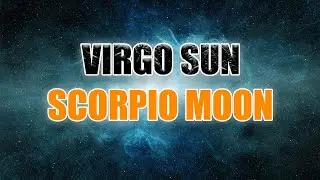 Virgo Sun Scorpio Moon &ndash; Personality & Compatibility - Sign Meaning