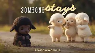 Someone Stays | Late Night Christian Worship for the Lonely &ndash; The Well Studio