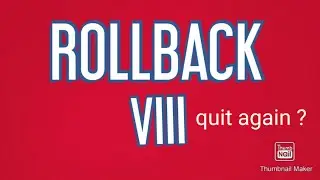 ROLLBACK VIII !! GIVEAWAY CANCELED? MUST WATCH
