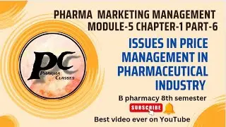 Issues in price management in the pharmaceutical industry || MODULE-5 CHAPTER-1 PART-6, Marketing